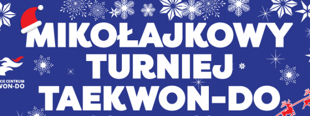 Mikołajkowy Turniej Taekwon-do już 15 grudnia!
